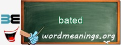 WordMeaning blackboard for bated